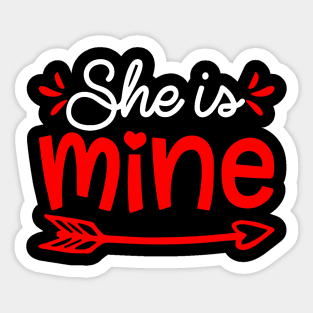 Funny She is Mine Matching Couple Cute Couples Outfit Sticker